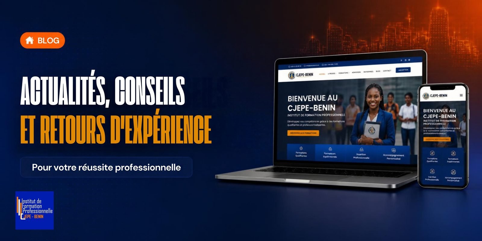 Blog CJEPE-BENIN : actualités, conseils et retours d'expérience